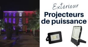 Projecteur puissance led extérieur